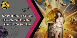 Kèo Phạt Đền Là Gì