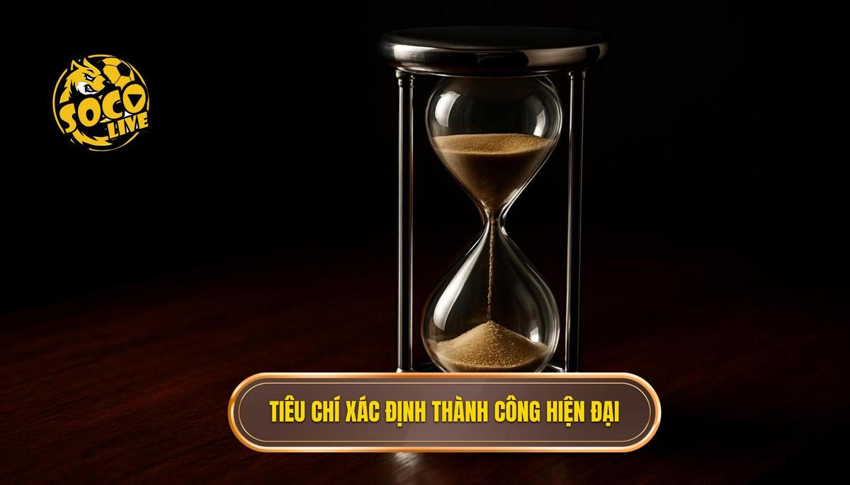 Những Tiêu Chí Định Nghĩa Thành Công Trong Kỷ Nguyên Mới