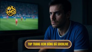 thumb - top trang xem bóng đá socolive