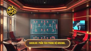 Phân tích phong độ đội Arsenal: Nhận định chuyên sâu từ SOCOLIVE