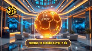 Socolive tin tức bóng đá 24h