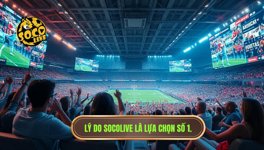 Cách tìm link Socolive nhanh nhất: Bí kíp xem bóng đá trực tuyến không giới hạn 1 Tại sao Socolive lại trở thành lựa chọn số 1 của người hâm mộ?