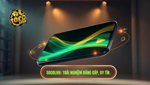 Cách xem Socolive trên điện thoại đơn giản, nhanh chóng và sắc nét