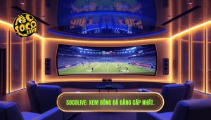 Xem Socolive không quảng cáo có được không? Giải đáp từ A-Z